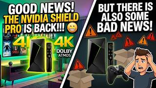 ✅ Good News - The Nvidia Shield is Back, But there is also Bad News! ❌