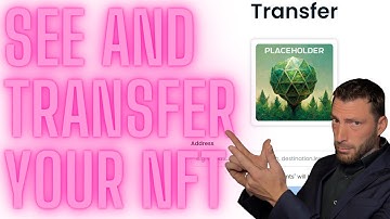 How to See and Transfer Your NFT
