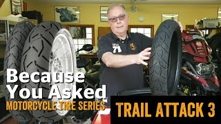 TrailAttack 3 Tires:  Advanced Performance and Grip for large capacity adventure touring motorcycles