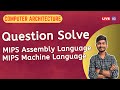Session 3: MIPS Question Solve | MIPS Assembly Language | Machine Language | Computer Architecture