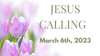 Jesus Calling Daily Devotional for March 6th #dailydevotion #jesuscalling 