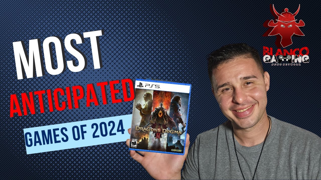 Most anticipated games of 2024 (1st half) - YouTube