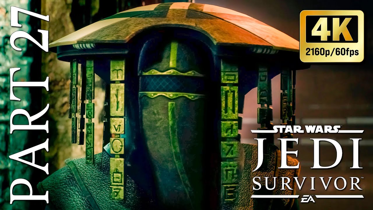 STAR WARS Jedi Survivor Part 27 - Walkthrough Gameplay - 4K 60FPS PC - EPIC QUALITY - FULL GAME