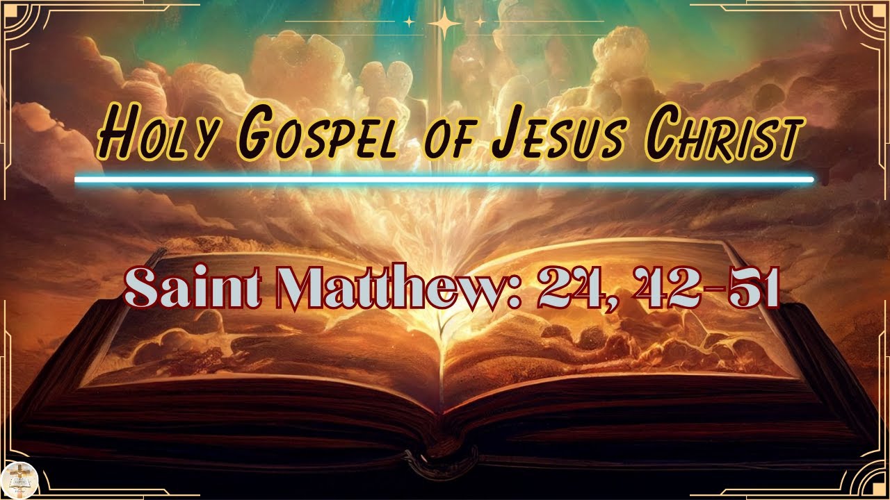 holy-gospel-of-jesus-christ-according-to-saint-matthew-24-42-51