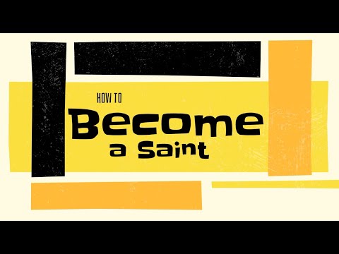 How To Become A Saint