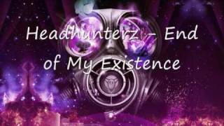 Watch Headhunterz End Of My Existence video
