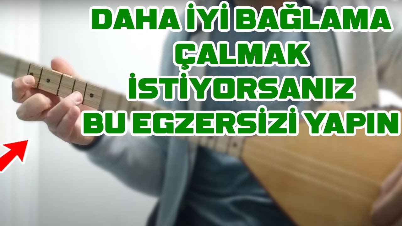 DAHA İYİ BAĞLAMA ÇALMAK İSTİYORSANIZ BU EGZERSİZİ YAPIN !!