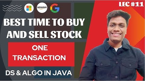 #11 Best Time to Buy and Sell Stock  | LeetCode - 121 | Brute force and Optimized Code | C++/ Java