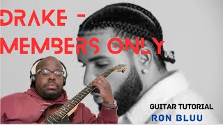 Drake - Menbers Only (Guitar Tutorial)