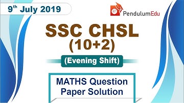 SSC CHSL Previous Year Question Paper | 9 July 2019 Evening | Maths Paper Solved | SSC CHSL Maths