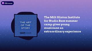 The Milt Hinton Institute for Studio Bass summer camp gives young musicians an extraordinary...