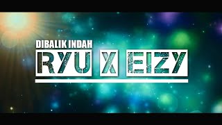 Yannaryu x Eizy Dibalik indah (lirik video)