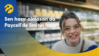 Sen hazır olmasan da Paycell’de limitin hazır! Resimi