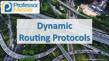 Dynamic Routing Protocols - CompTIA Network+ N10-007 - 1.3