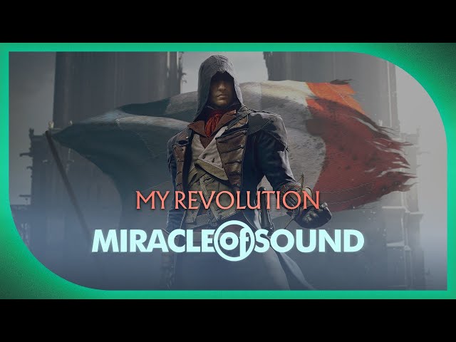My Revolution by Miracle Of Sound (Assassin's Creed Unity) class=