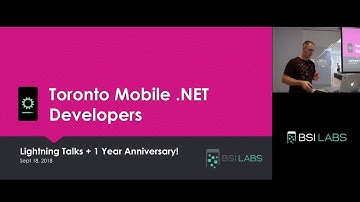 Toronto Mobile .NET Developers Meetup - 2018-09-18 - Lightning Talks