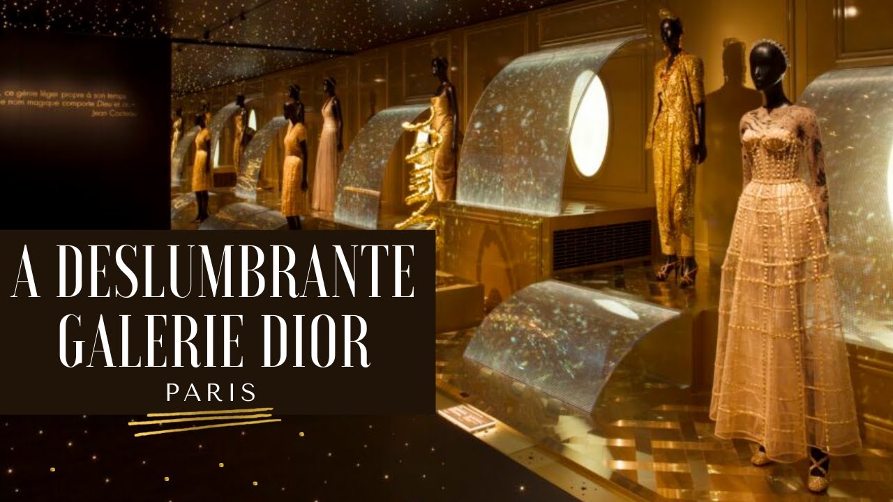 A DESLUMBRANTE GALERIE DIOR: O MAIS NOVO MUSEU DE MODA DE PARIS 