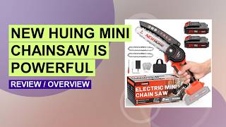New Huing 6-Inch Mini Cordless Chainsaw Review