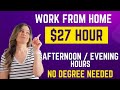 $27 HOUR With AFTERNOON / EVENING Hours Work From Home Job 2022 | No Degree Needed | USA Only