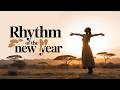 RHYTHM OF THE NEW YEARNew Year New Vibe Afro Soul Journey 