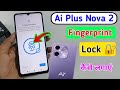 Ai+ nova 2 me fingerprint lock kaise lagaye|how to set fingerprint lock in ai+ nova 2 me ||