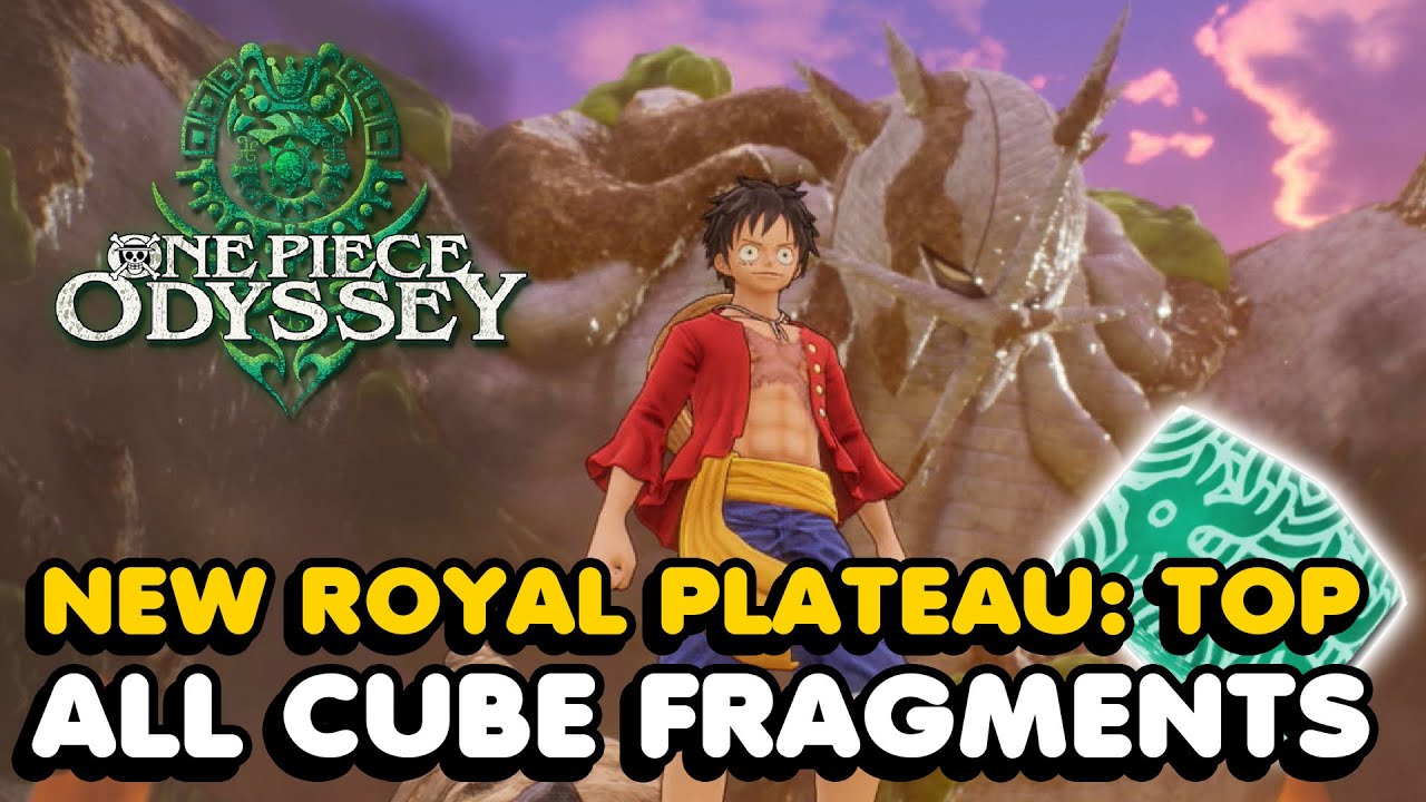 One Piece Odyssey - New Royal Plateau: Top All Cube Fragments Location Guide