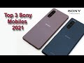 Top 3 Sony Mobiles 2021