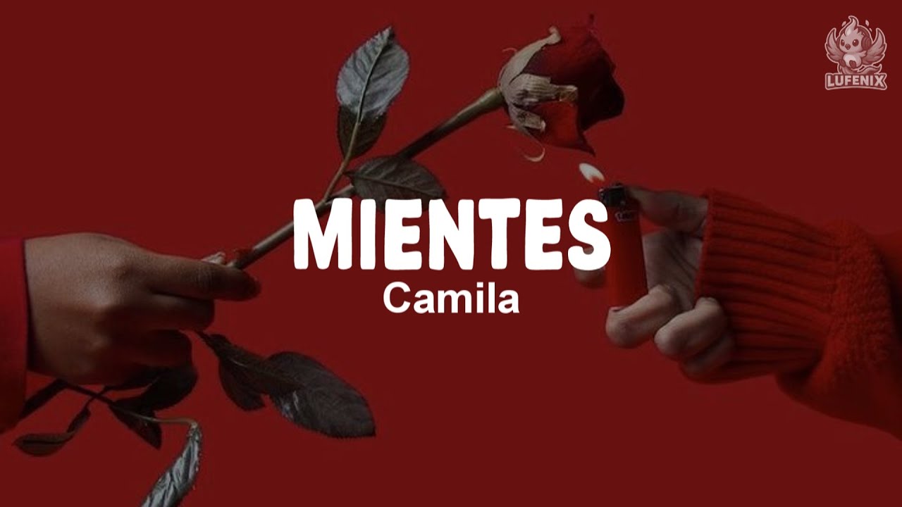 Camila -  Mientes (Letra)