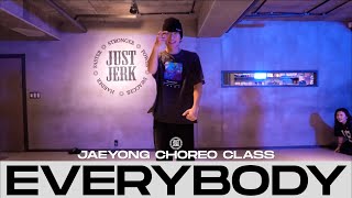 JAEYONG CHOREO CLASS | Nicki Minaj - Everybody feat. Lil Uzi Vert | @justjerkacademy