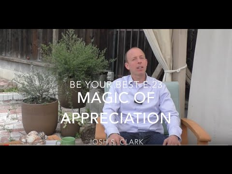 Be Your Best E.23: Discover the Magic of Appreciation