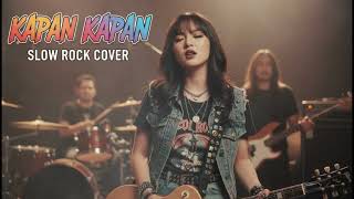 Download Lagu KAPAN KAPAN || SLOW ROCK COVER MP3