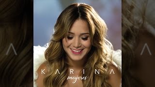 Video thumbnail of "Karina - Lo Dudo - Tema Nuevo 2016"