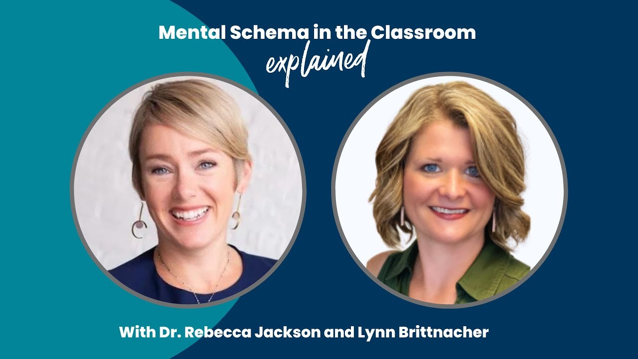 Mental Schema in the Classroom Explained by Lynn Brittnacher and Dr