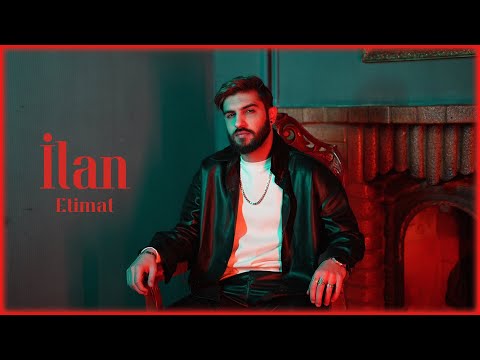 Etimat - “İlan” (Prod. by DENOR)