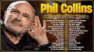 The Best of Phil Collins  Phil Collins Greatest Hits Full Album Soft Rock