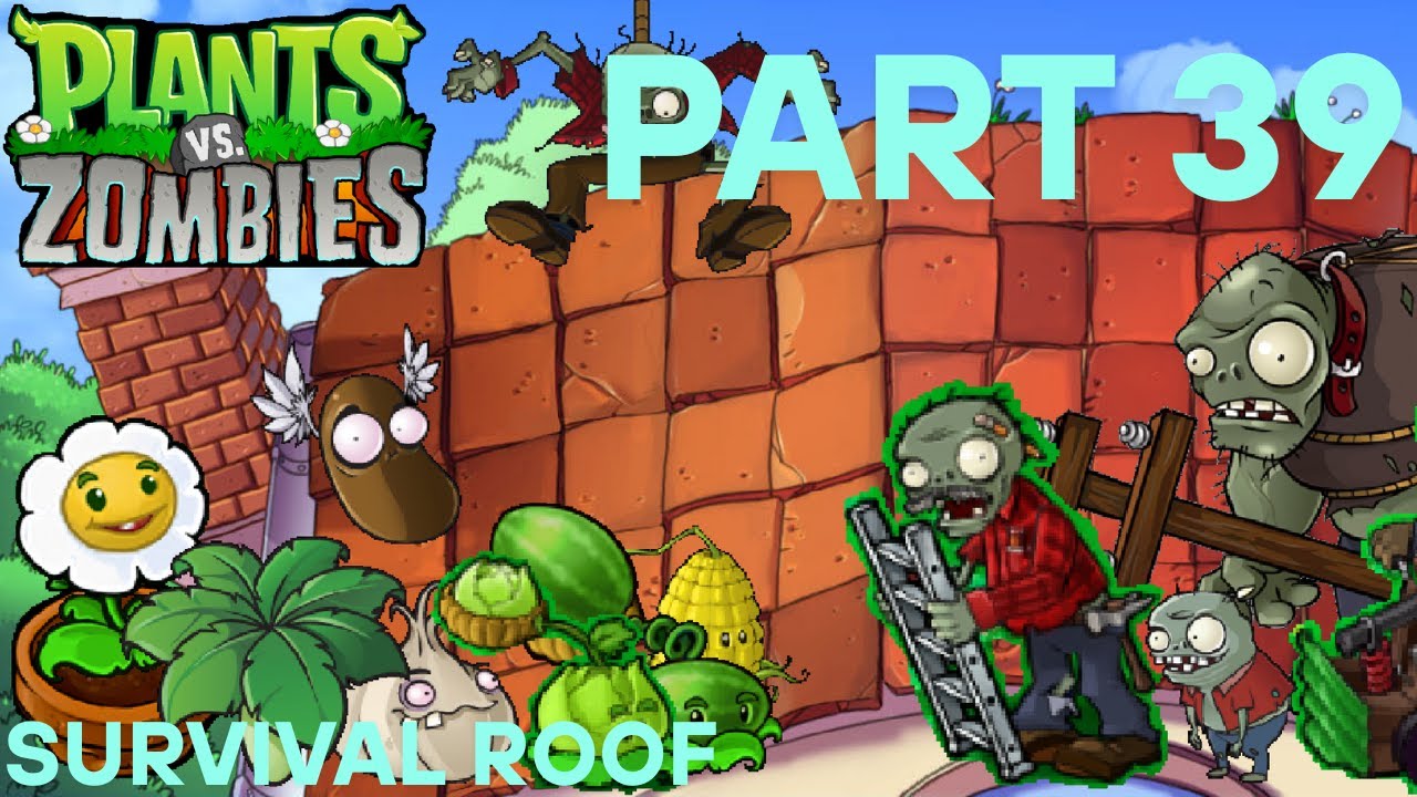 Plants Vs Zombies Gameplay Walkthrough Part 39 Survival Roof - YouTube