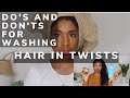 Do's and Don'ts for Washing Your Hair in Twists