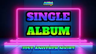 SINGLE 🔴 JUST ANOTHER NIGHT 🔴 FULL BASS
