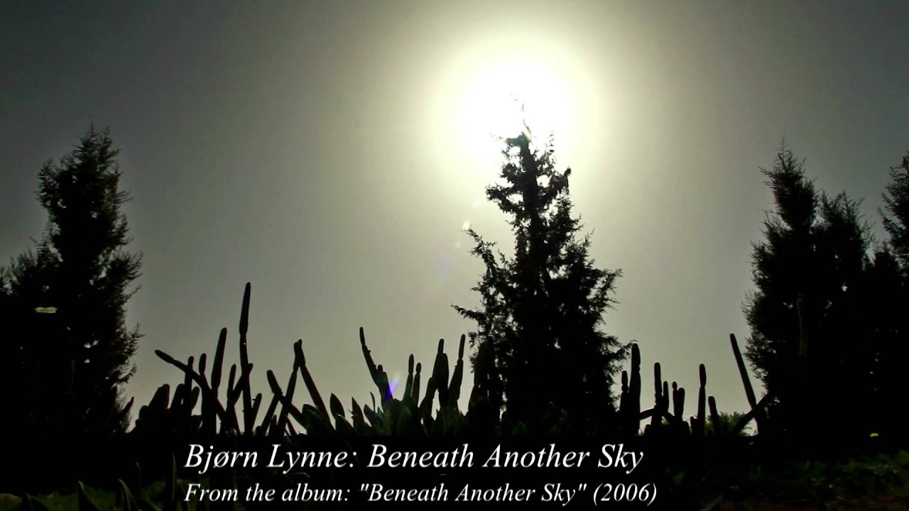 Watch Bjørn Lynne: "Beneath Another Sky" (Bjorn Lynne official) on YouTube Watch Bjørn Lynne: "Beneath Another Sky" (Bjorn Lynne official) on YouTube