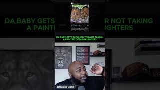DA BABY GETS BACKLASH FOR NOT TAKING A PAINTING OF HIS DAUGHTERS
