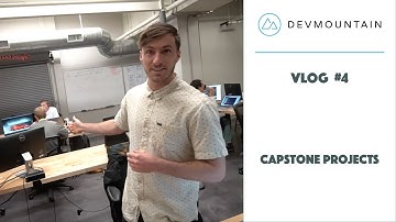 Capstone Projects | DevMountain Vlog #4