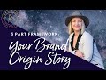 Your Brand Origin Story: My 3-Piece Framework to Craft a Compelling One