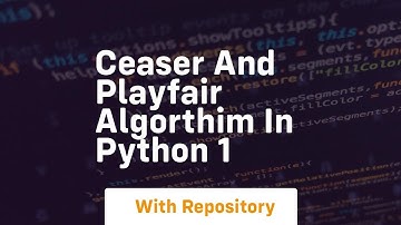 Ceaser and playfair algorthim in python 1