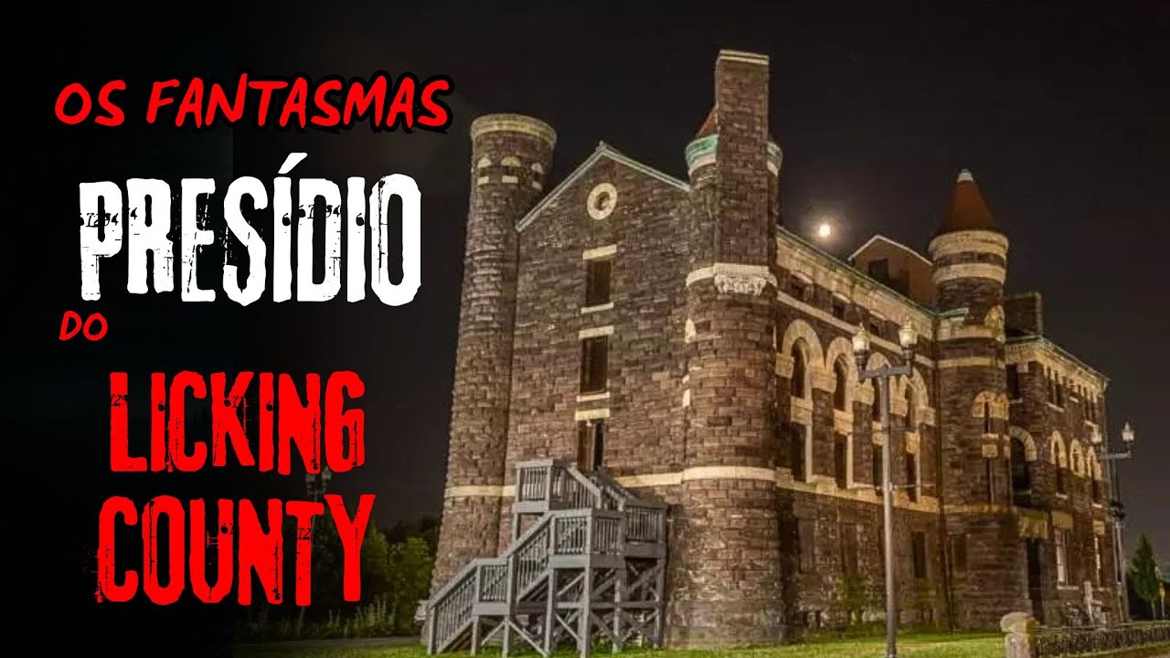 Os Fantasmas do Presídio Licking County Jail
