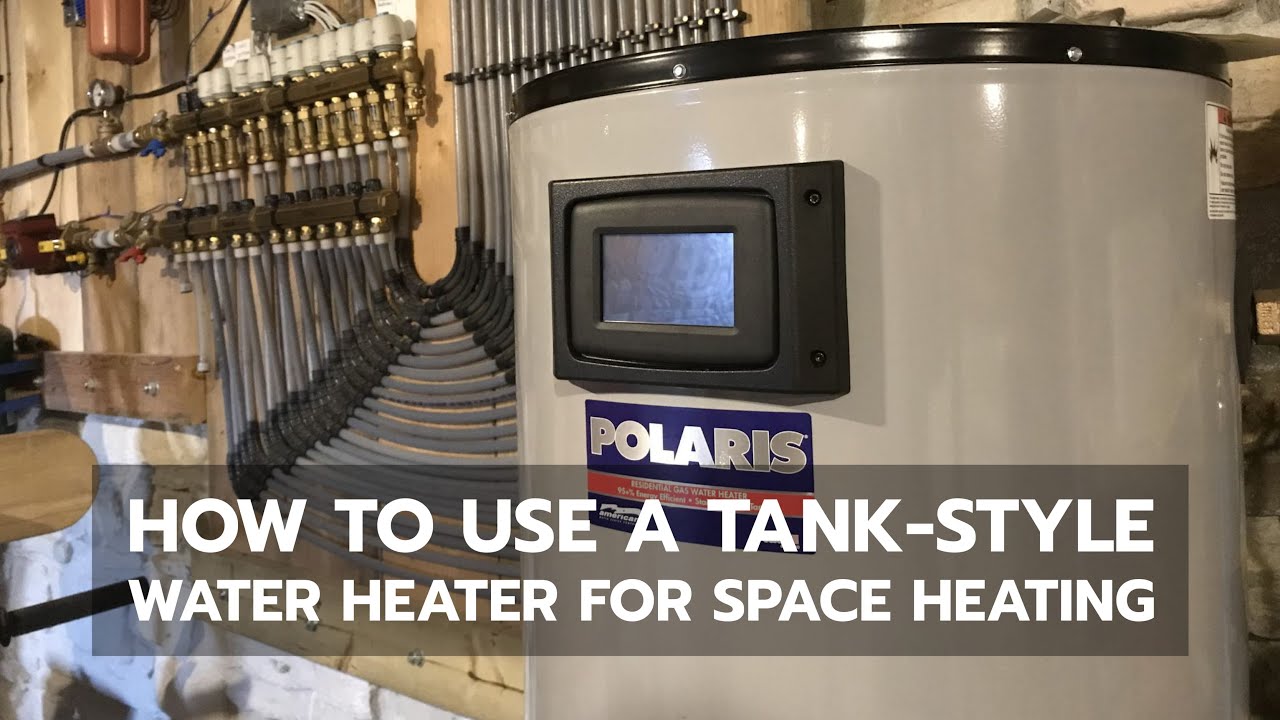 Hot Water Heating How To Use A Tank Style Water Heater Youtube