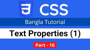 css text formatting properties in CSS (part-1) || CSS3 Bangla tutorial 016