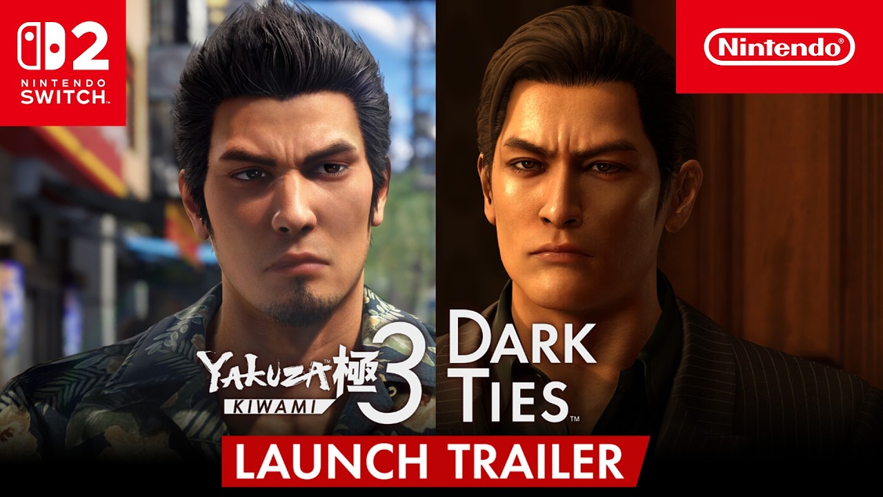 Yakuza Kiwami 3 & Dark Ties – Launch Trailer – Nintendo Switch 2