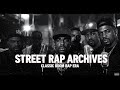 Street Rap Archives 🔥 90s Old School Hip Hop | OG Street Classics, Boom Bap &amp; Raw Legends