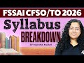 FSSAI CFSO/TO 2026 | SYLLABUS BREAKDOWN | BY MAHIMA MAAM