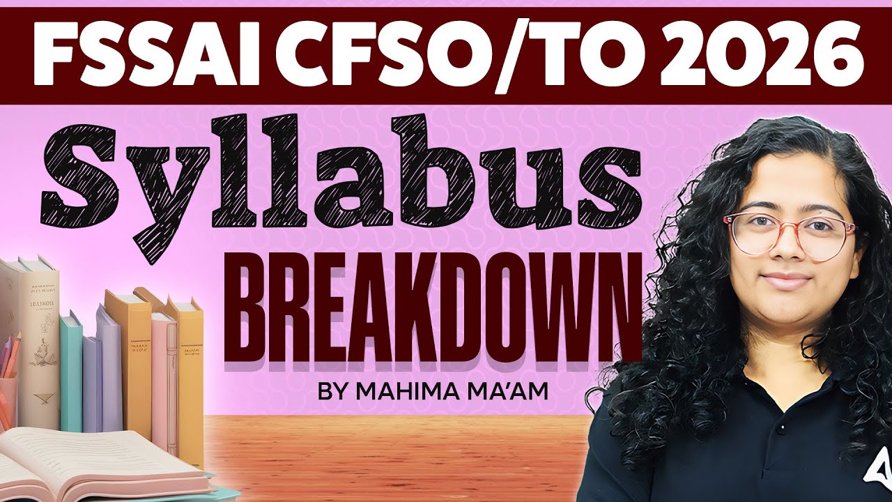 FSSAI CFSO/TO 2026 | FSSAI CFSO/TO Syllabus Breakdown | By Mahima Mam
